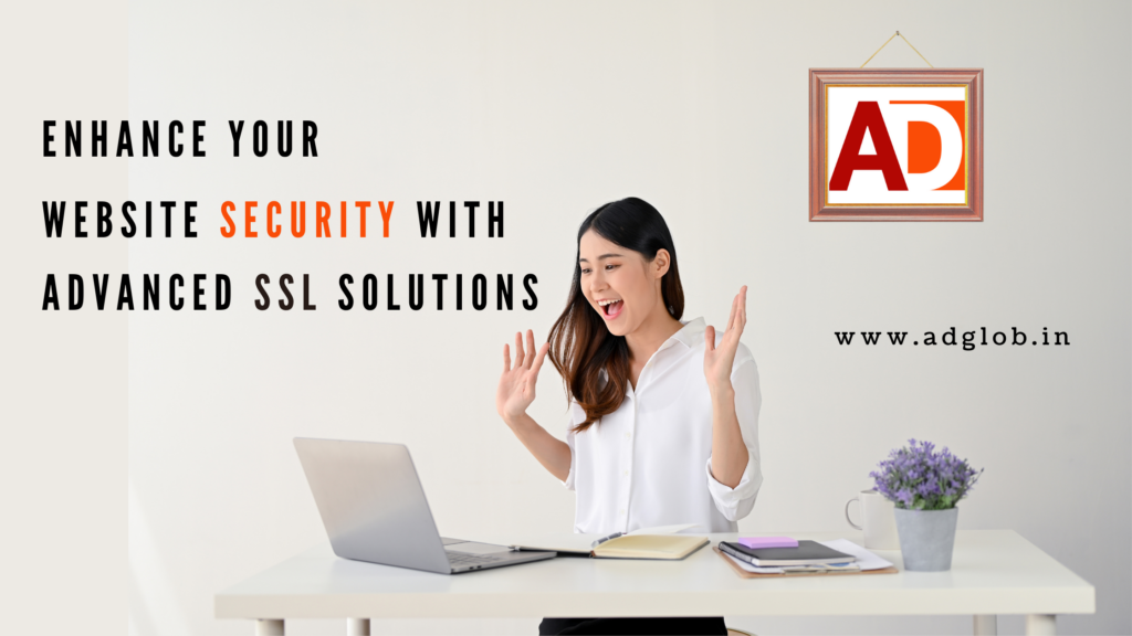 Enhance_Your_Website_Security_with_Advanced_SSL_Solutions